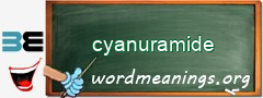 WordMeaning blackboard for cyanuramide